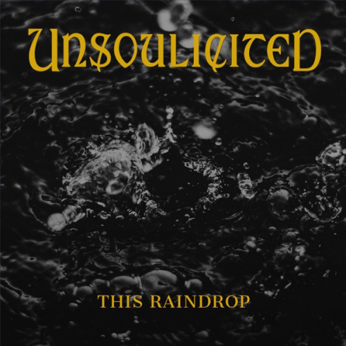 Unsoulicited : This Raindrop